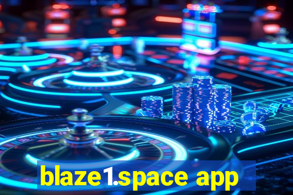 blaze1.space app